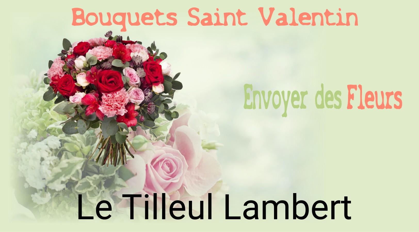 Roses de Saint-Valentin livrées à Le Tilleul-Lambert